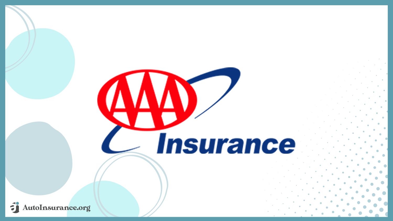 companies with the cheapest teen auto insurance: AAA