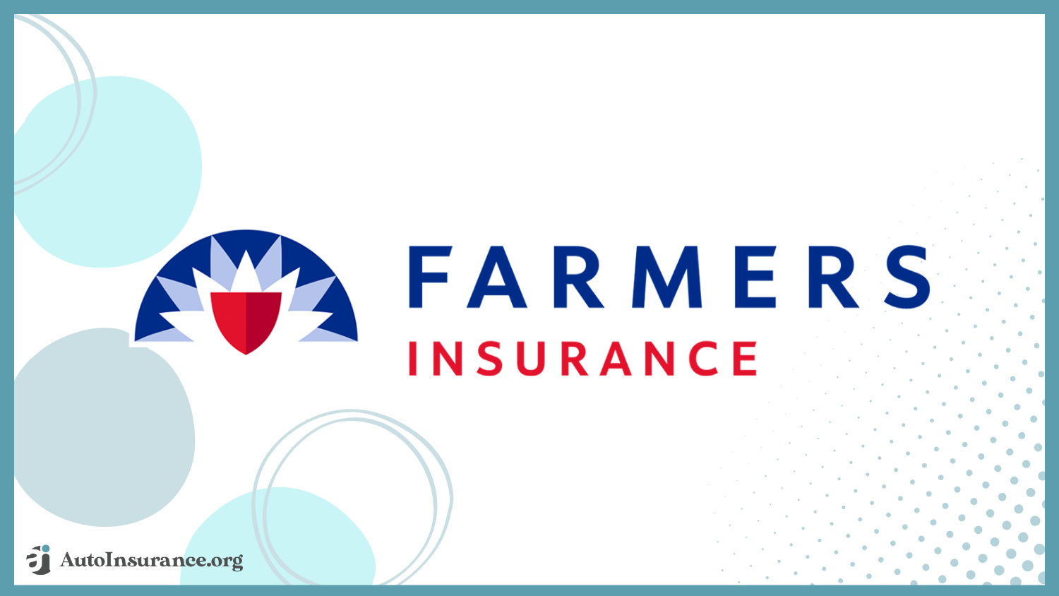 companies with the cheapest teen auto insurance: Farmers