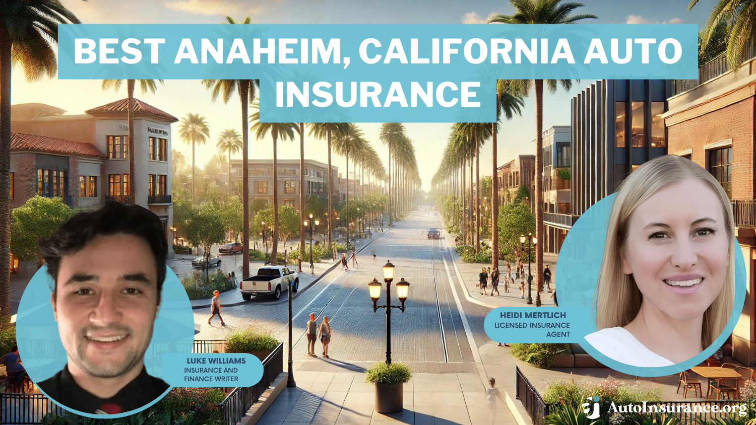 Best Anaheim, California Auto Insurance: Farmers, Geico, USAA