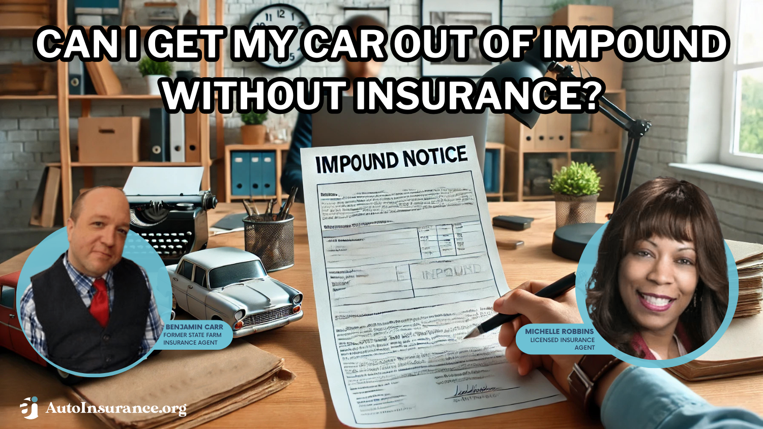 Can I get my car out of impound without insurance?