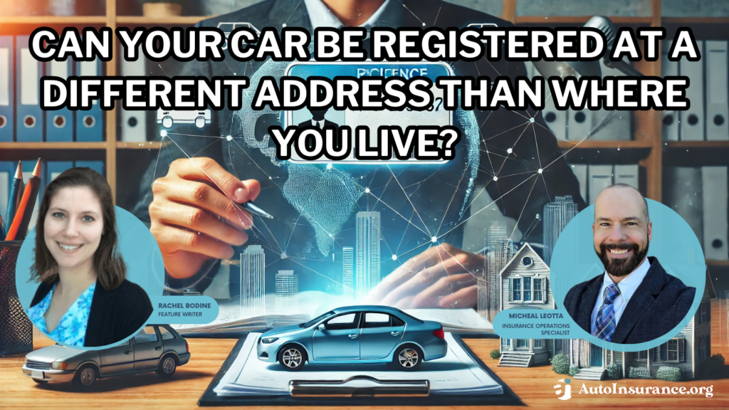 Can your car be registered at a different address than where you live?