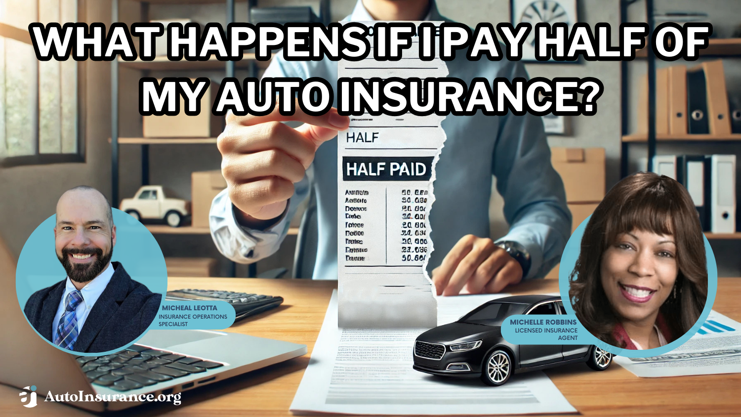 What happens if I pay half of my auto insurance?