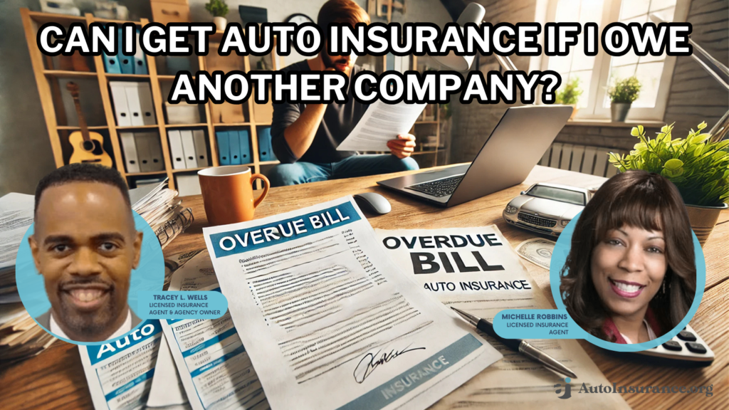 can I get auto insurance if I owe another company?