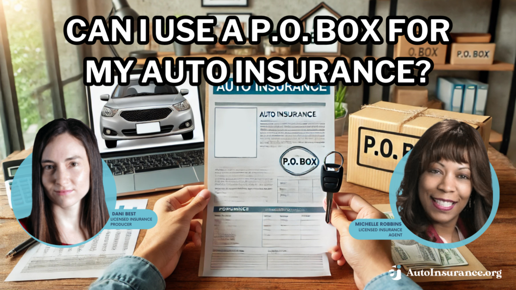 can I use a P.O. Box for my auto insurance?