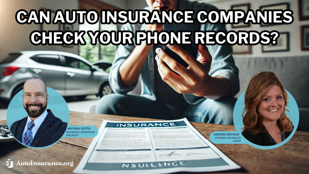 can auto insurance companies check your phone records?