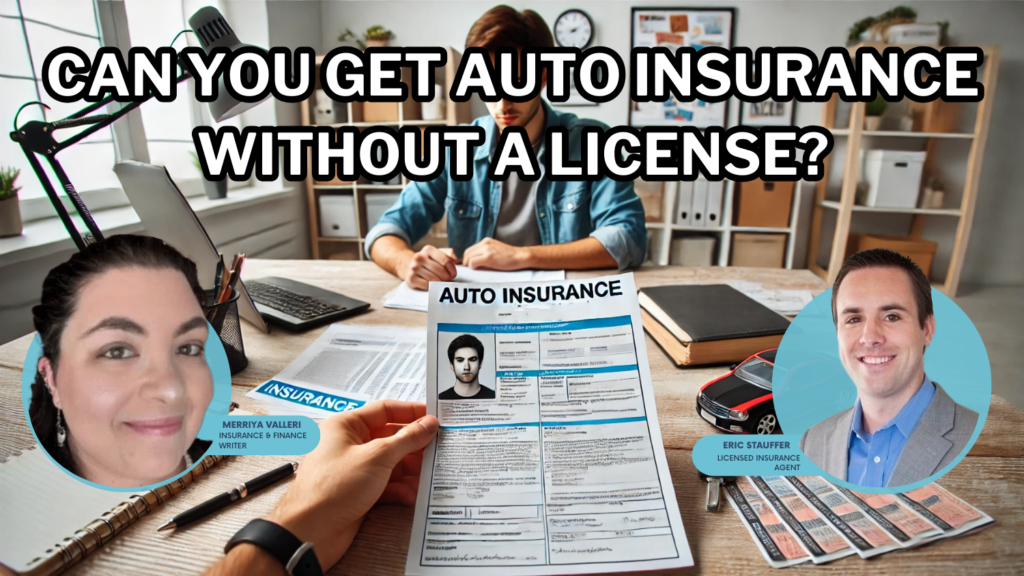 can you get auto insurance without a license?