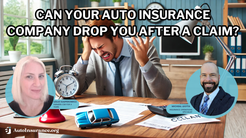 can your auto insurance company drop you after a claim?