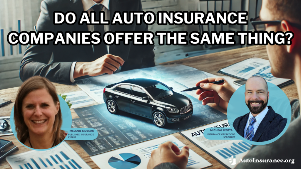 do all auto insurance companies offer the same thing?