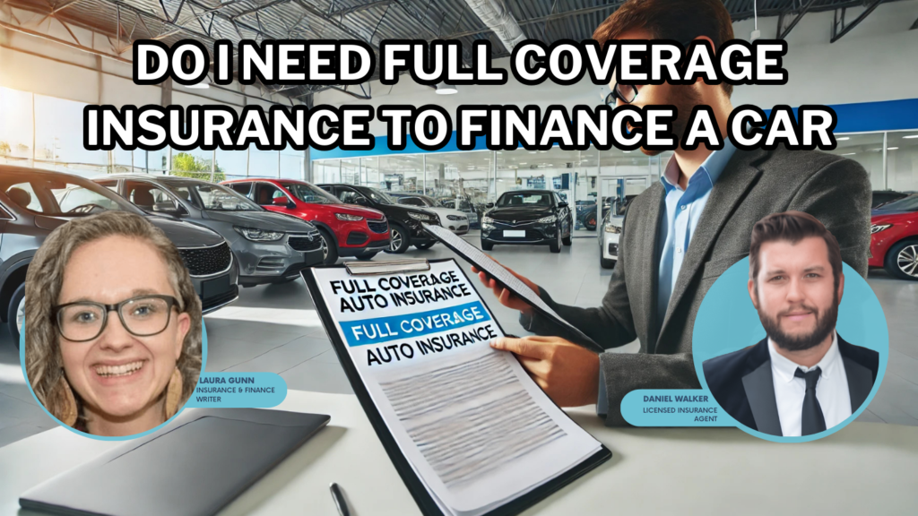 do I need full coverage insurance to finance a car