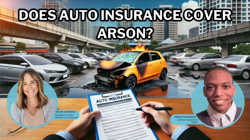 does auto insurance cover arson?