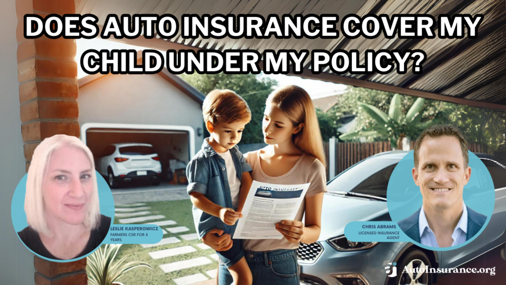 does auto insurance cover my child under my policy?