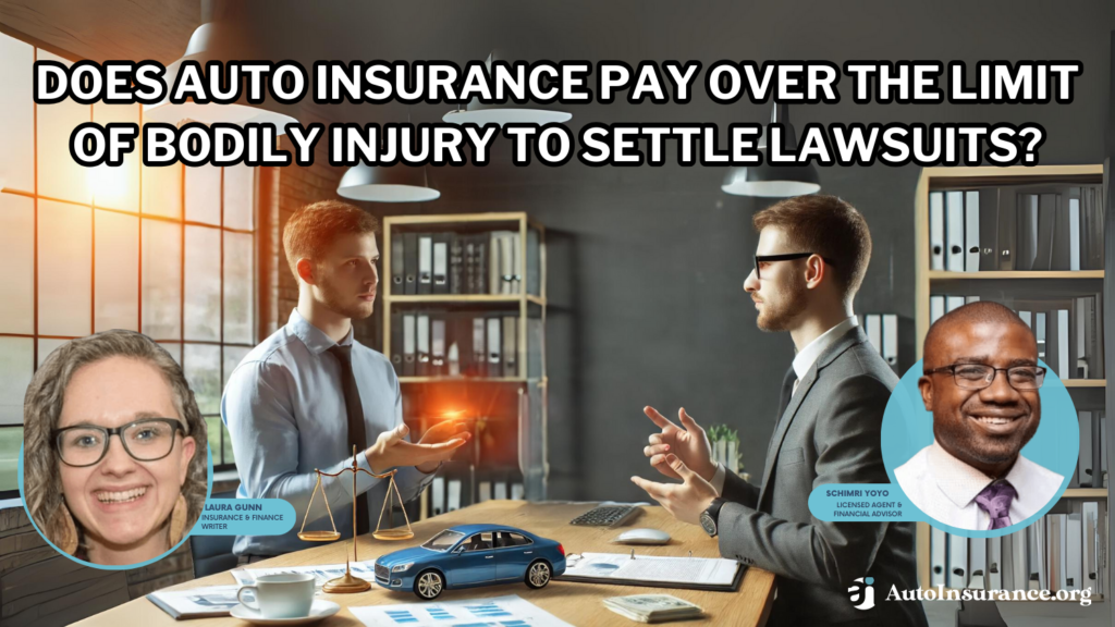 does auto insurance pay over the limit of bodily injury to settle lawsuits?