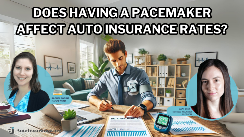 does having a pacemaker affect auto insurance rates?