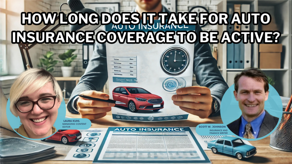 how long does it take for auto insurance coverage to be active?