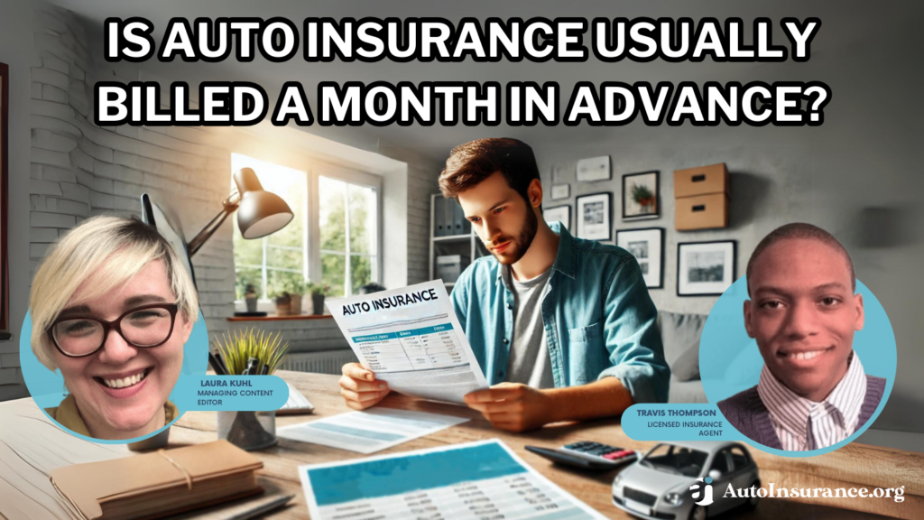 is auto insurance usually billed a month in advance?