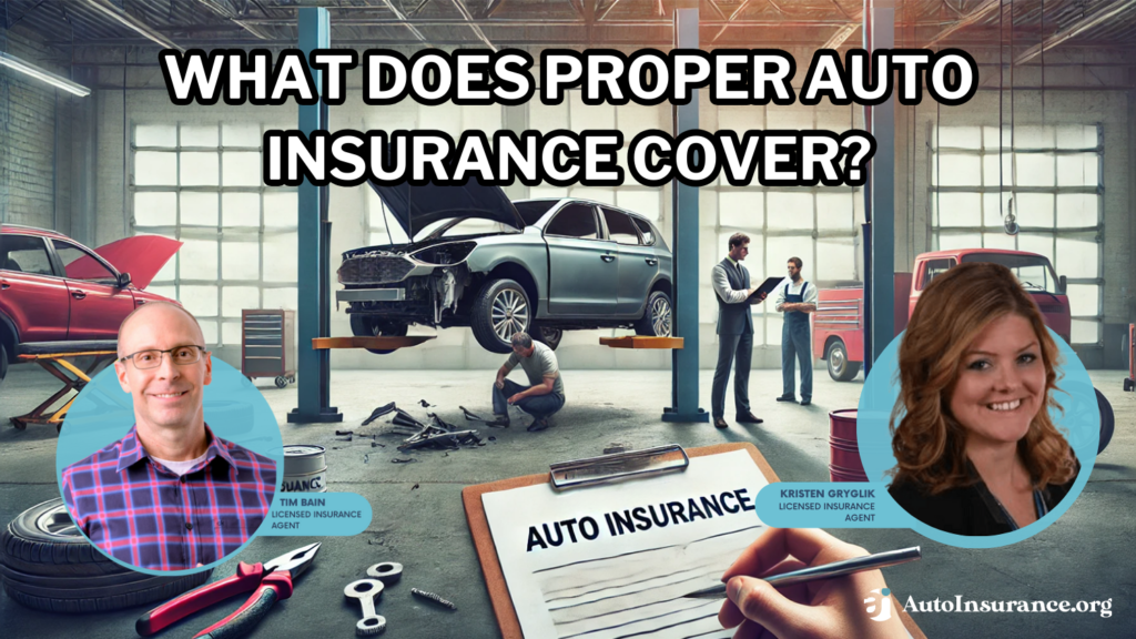 what does proper auto insurance cover?