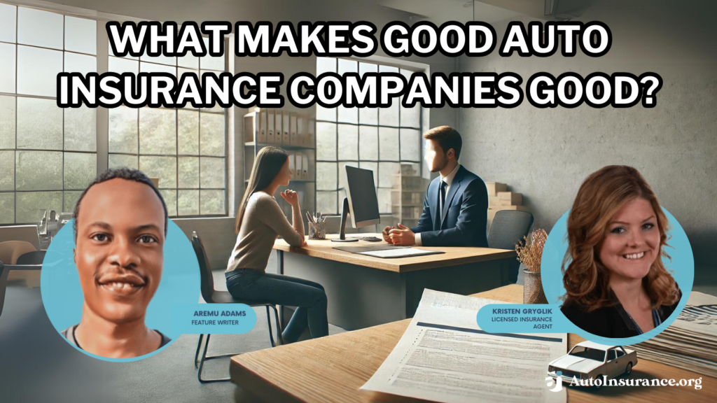 what makes good auto insurance companies good?