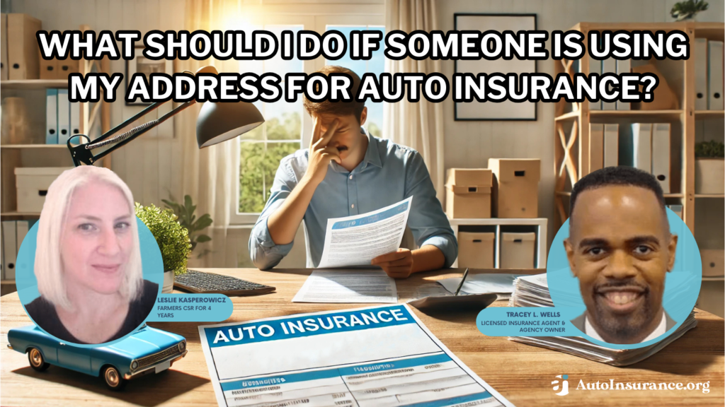 what should I do if someone is using my address for auto insurance?