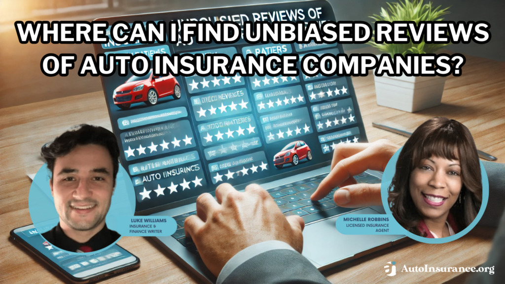 where can I find unbiased reviews of auto insurance companies?