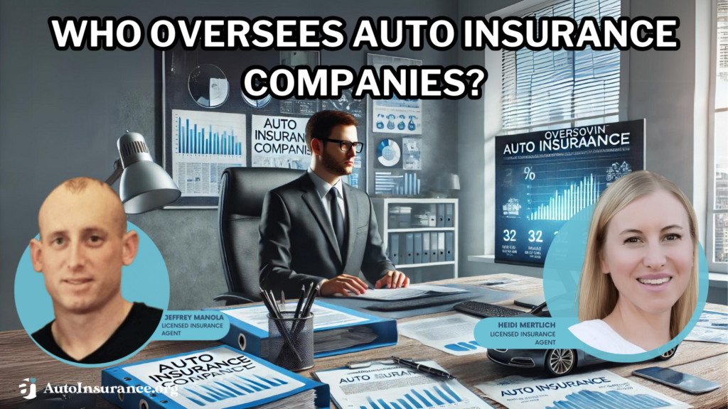 who oversees auto insurance companies?