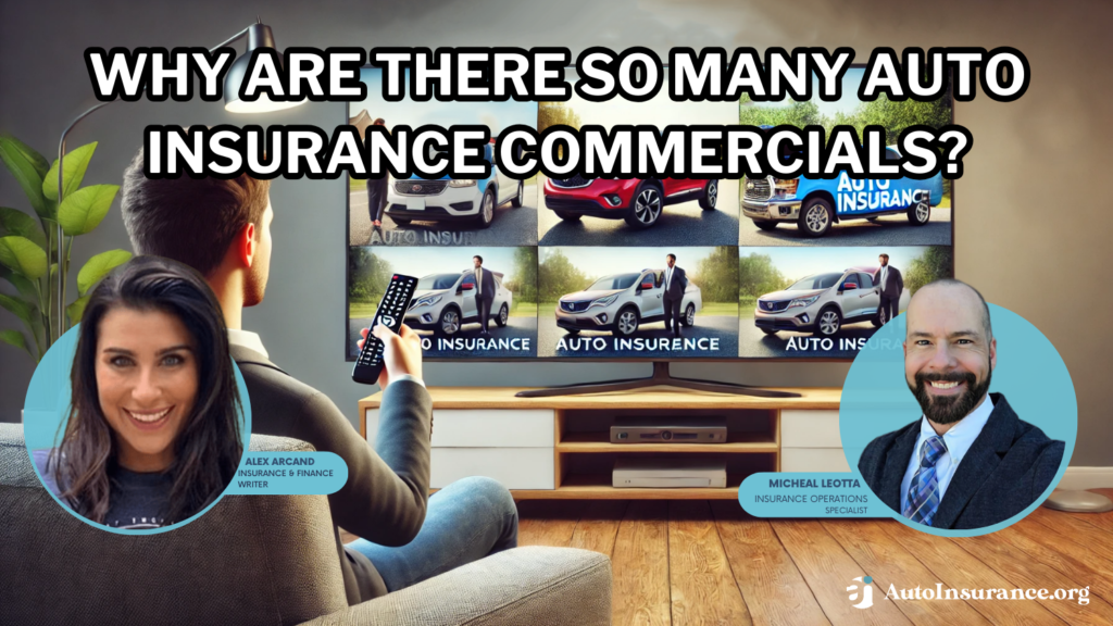 why are there so many auto insurance commercials?