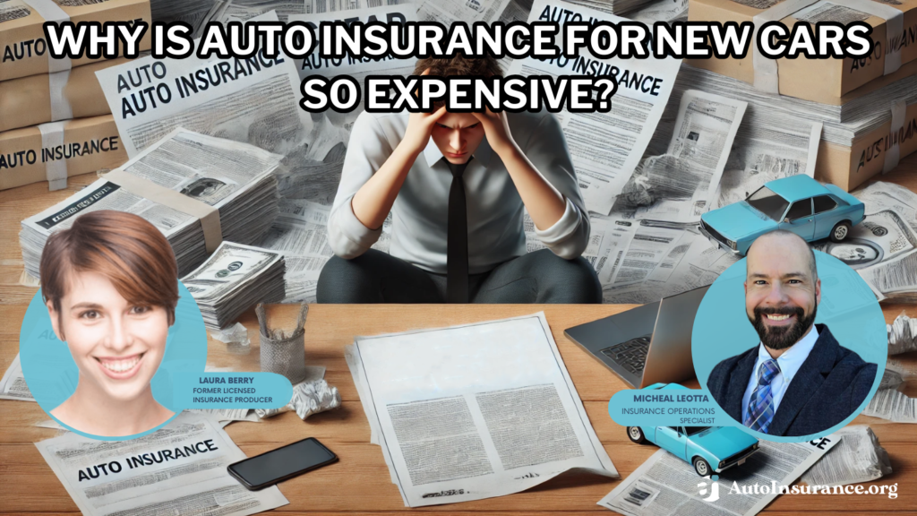 why is auto insurance for new cars so expensive?