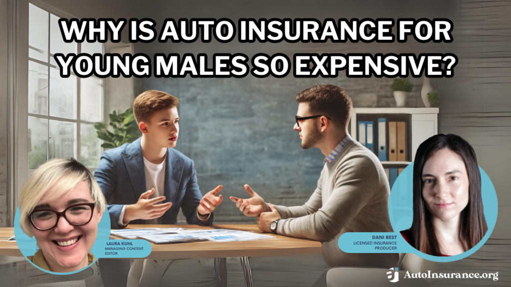 why is auto insurance for young males so expensive?